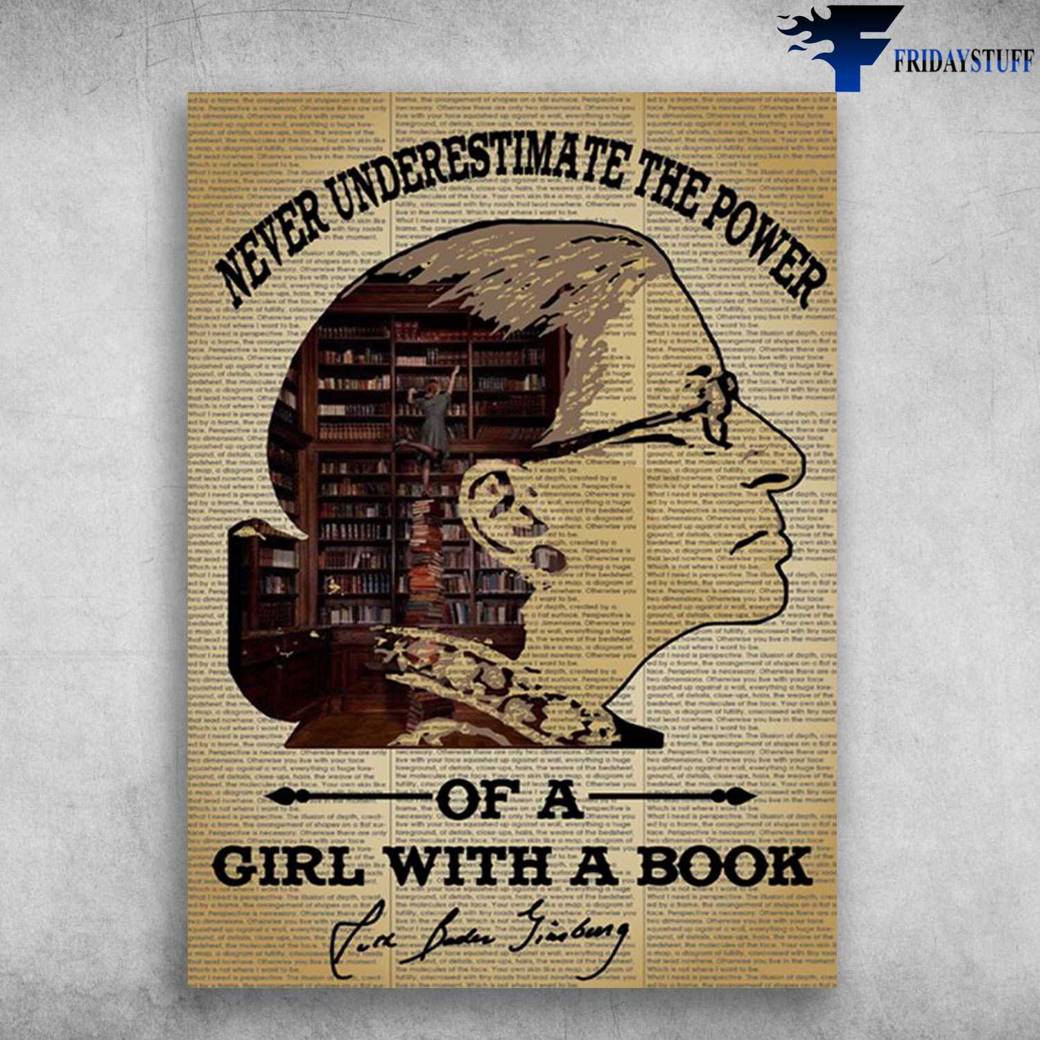 Ruth Bader Ginsburg, Book Lover - Never Underestimate, The Power Of A Girl, With A Book