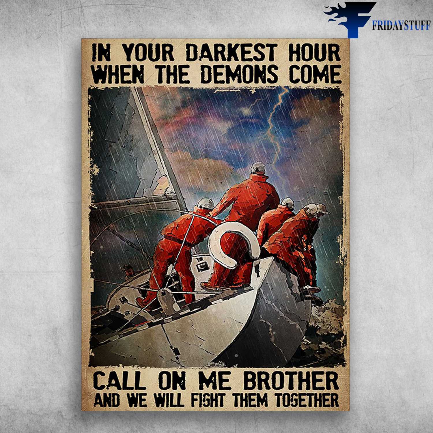 Sailor In Storm - In Your Darknest Hour, When The Demons Come, Call On Me Brother, And We Will Fight Them Together