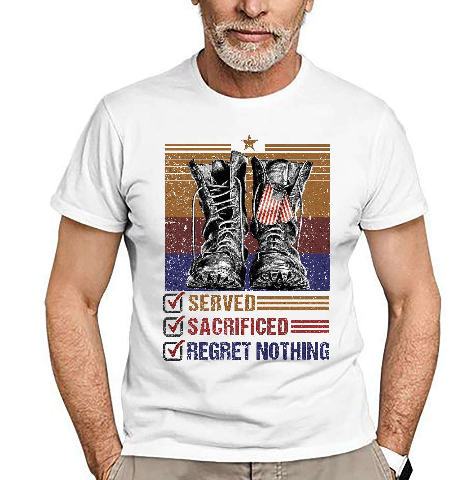 Served sacrified regret nothing - American veteran shoes, America country of Army
