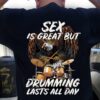 Sex is great but drumming lasts all day - Eagle playing drum