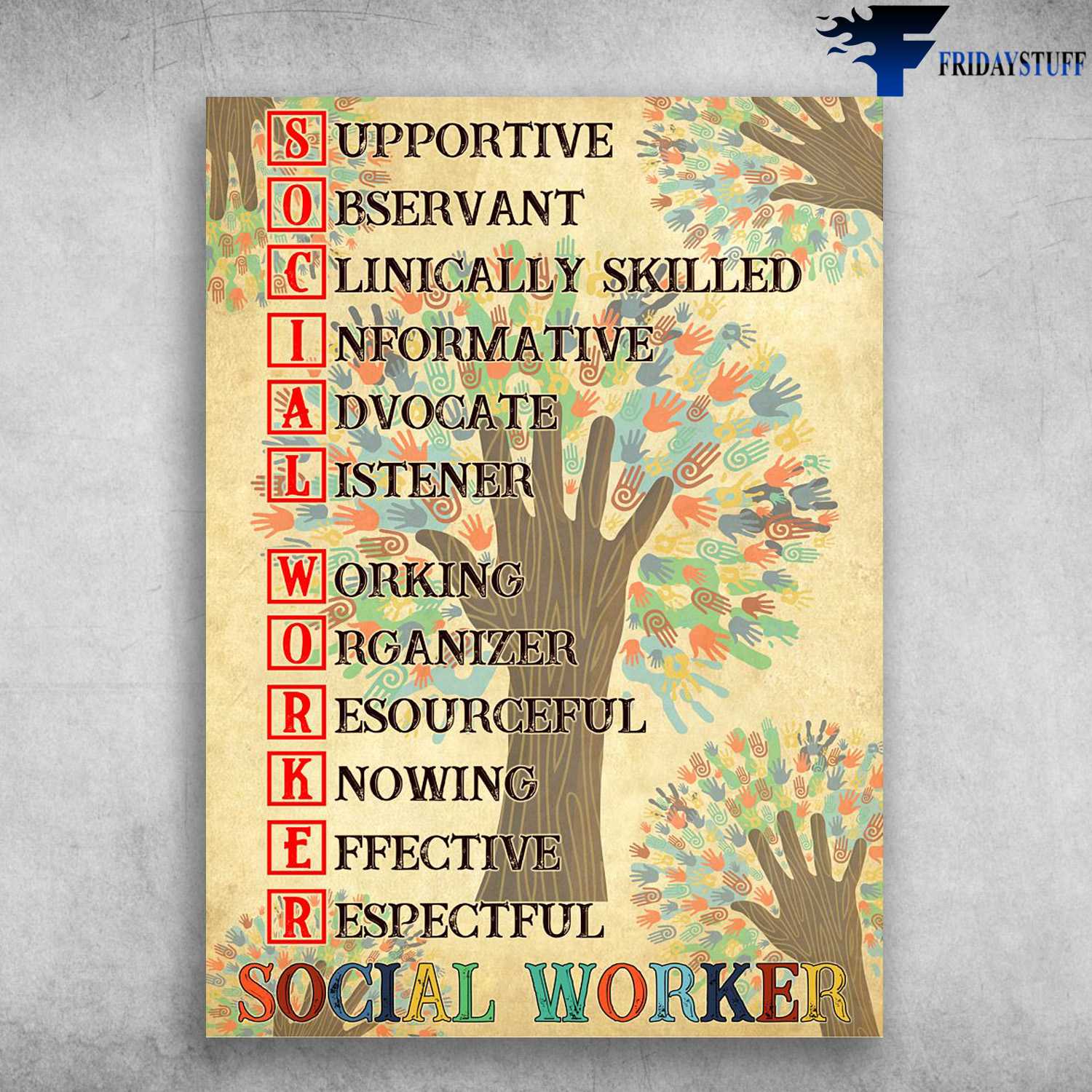 Social Worker - Suppoetive, Observant, Clinically Skilled, Infomative, Advocate, Listener, Working, Organizer