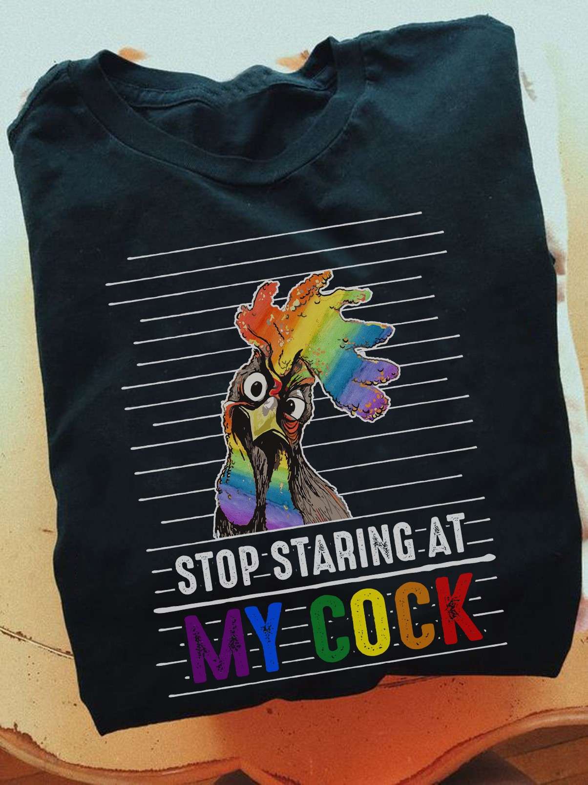 Stop staring at my cock - Lgbt chicken color, lgbt community