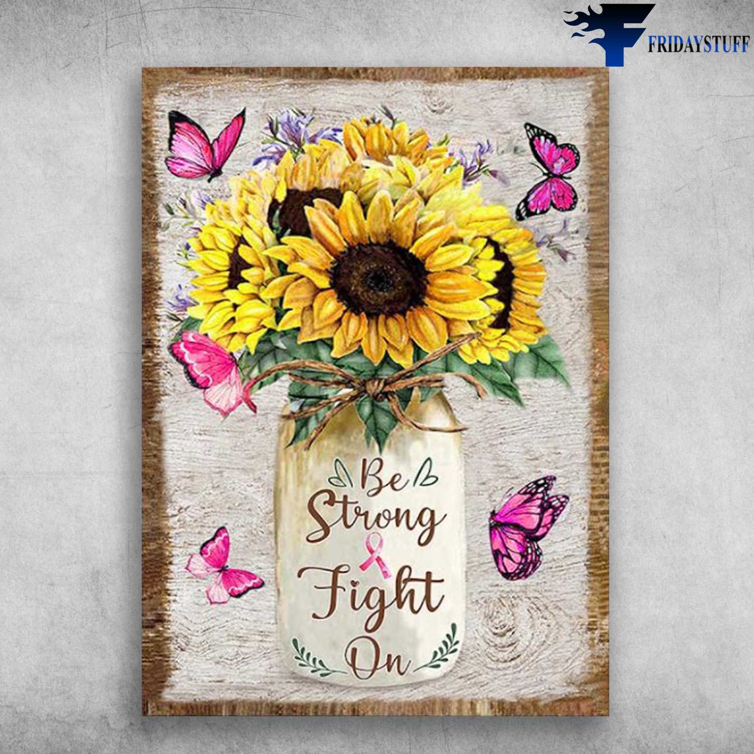 Sunflower Butterfly, Awareness Ribbon - Be Strong, Fight On