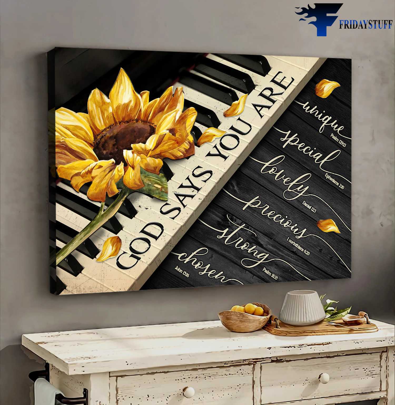 Sunflower Piano - God Says You Are Unique, Chosen, Special, Lovely, Precious, Strong