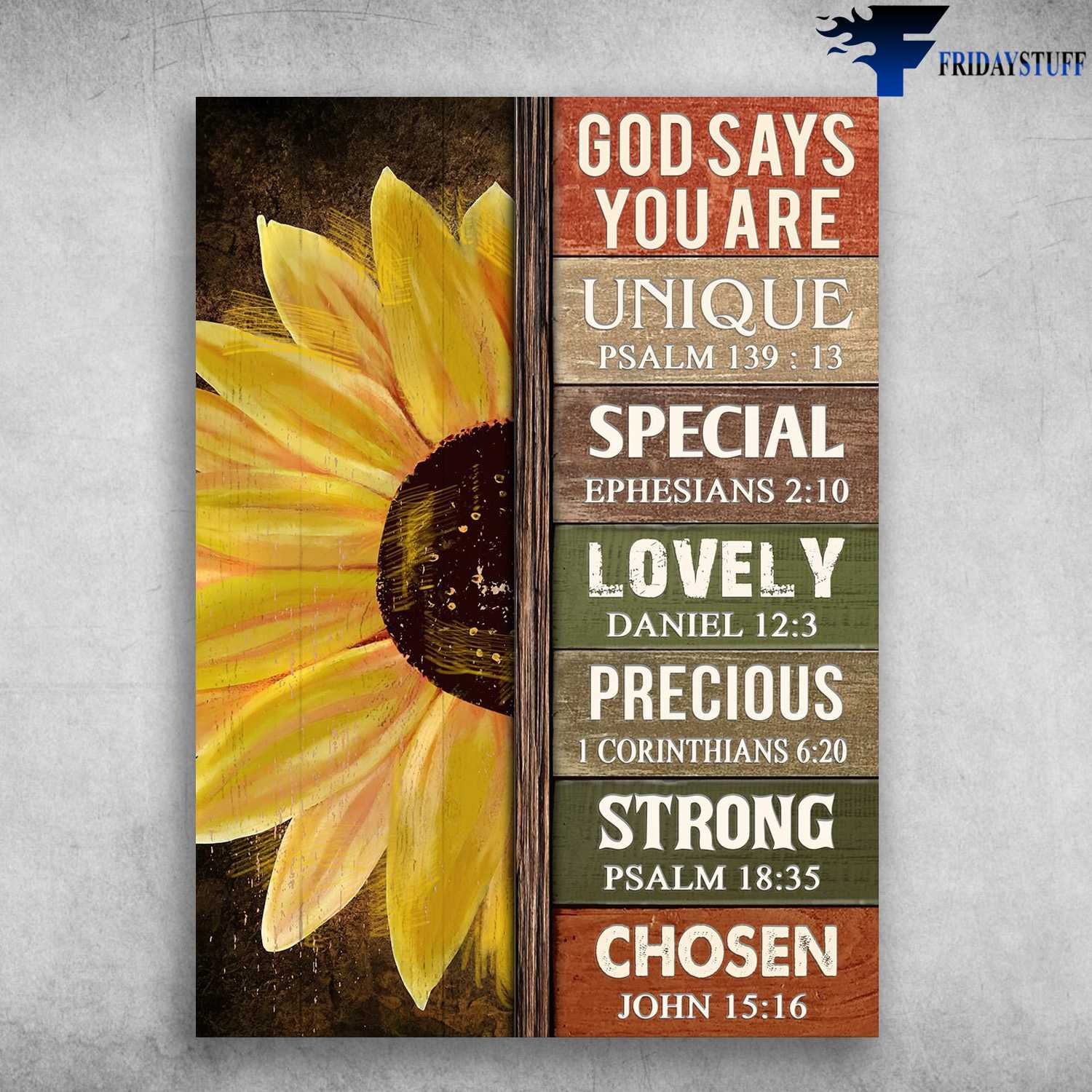 Sunflower Poster - God Says You Are Unique, Special, Lovely, Precious, Strong, Chosen