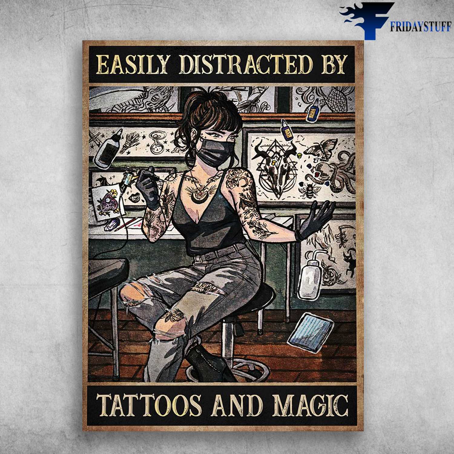 Tattoo Girl, Tattoo Magician - Easily Distracted By, Tattoos And Magic