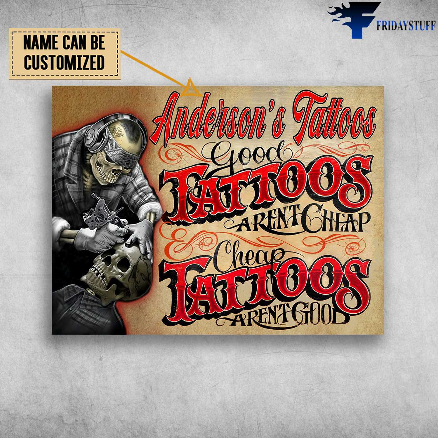 Tattoo Skeleton, Good Tattoos Aren't Cheap, Cheap Tattoos Aren't Good