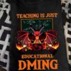 Teaching is just educational dming - Flame dragon teaching, teacher educational job
