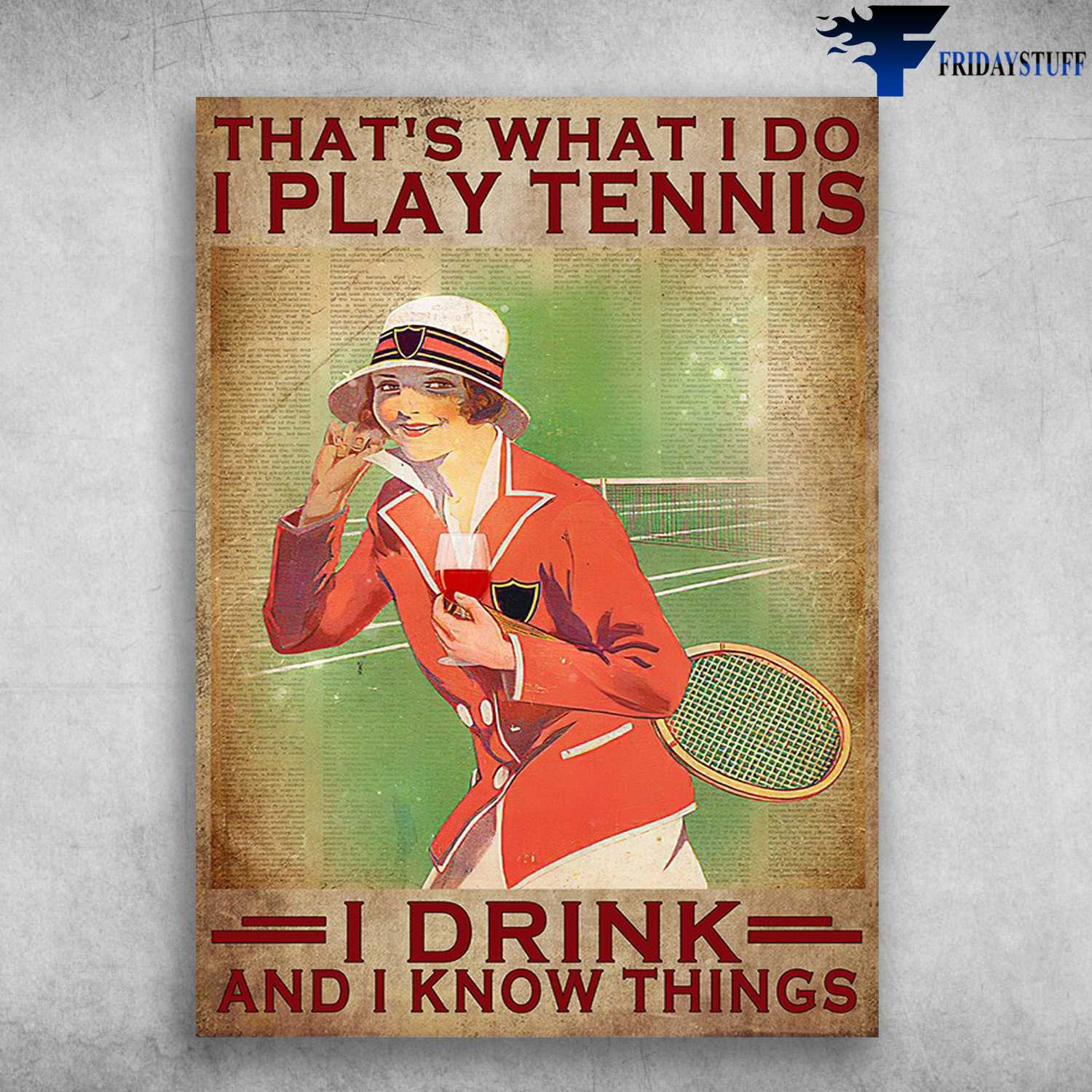 Tennis And Wine - That What's I Do, I Play Tennis, I Drink, And I Know Things