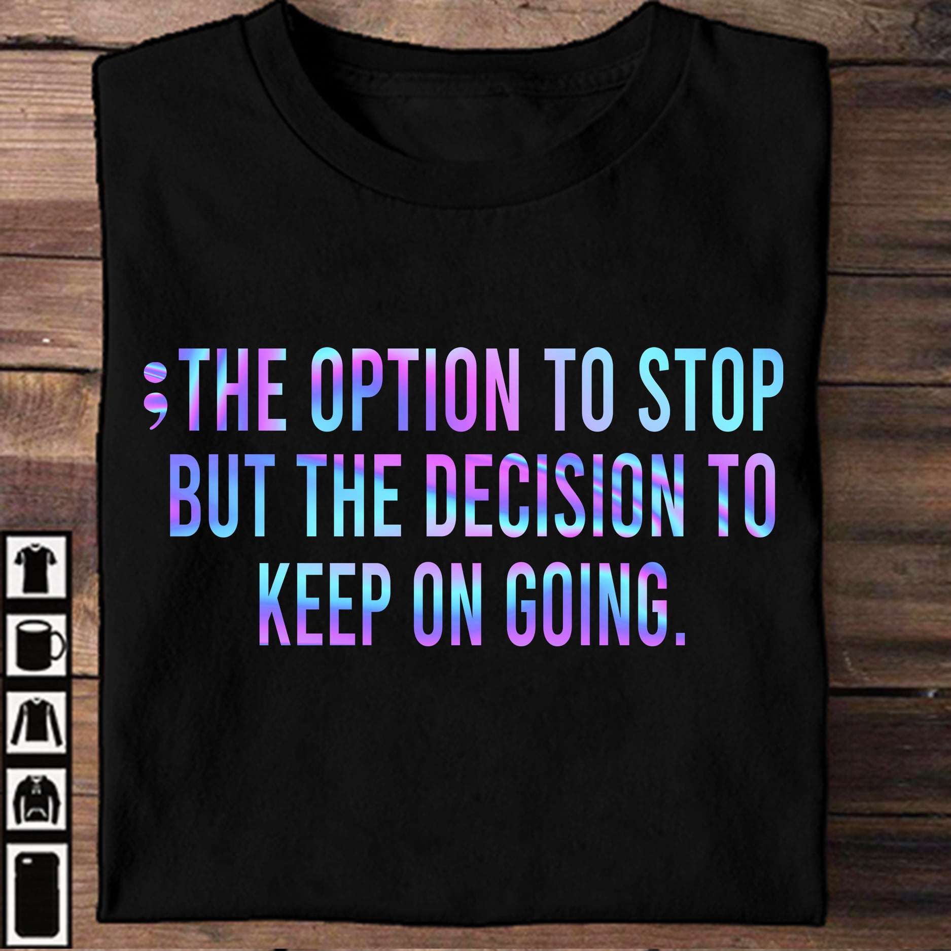 The option to stop but the decision to keep on going - Never give up