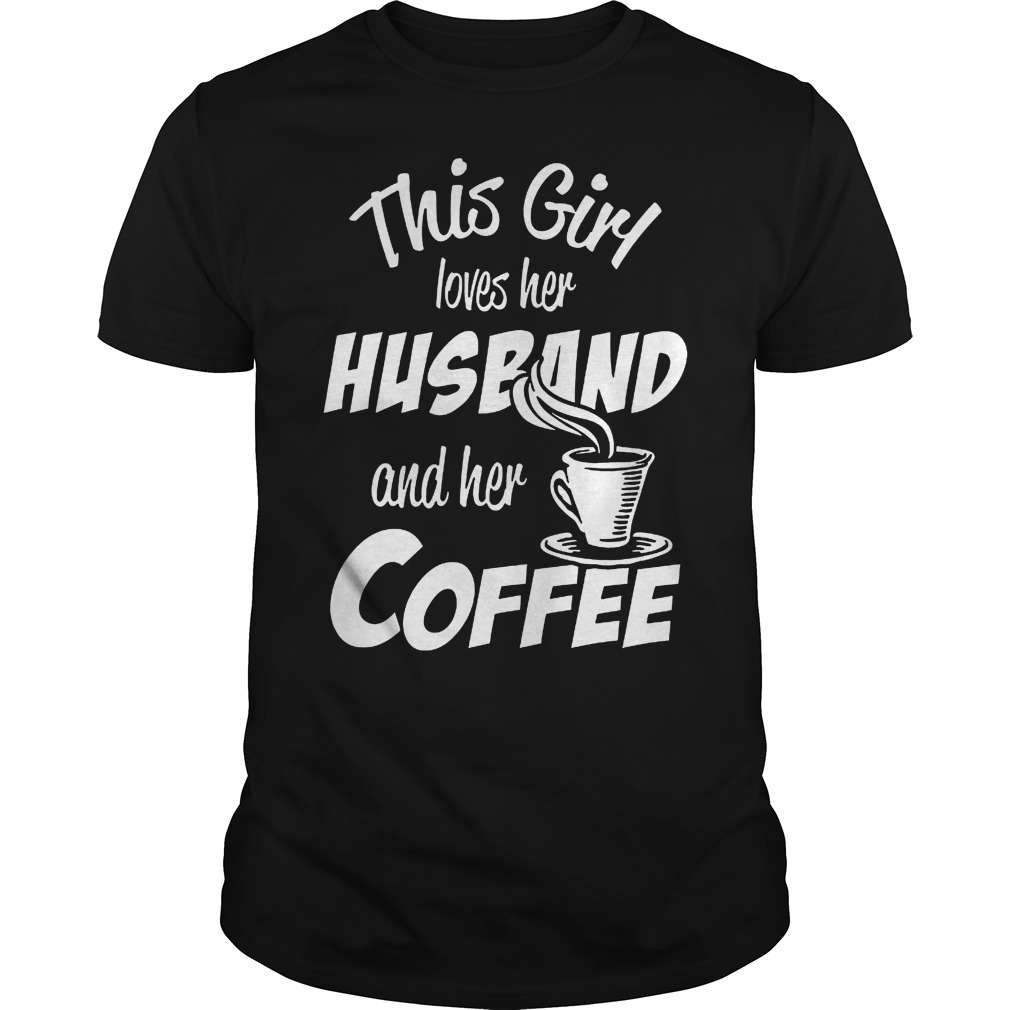 This girl loves her husband and her coffee - Husband and wife, coffee partner for life