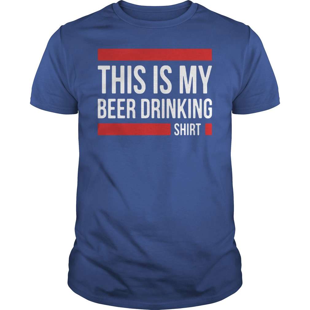 This is my beer drinking shirt - Love drinking shirt, wear for drinking ...
