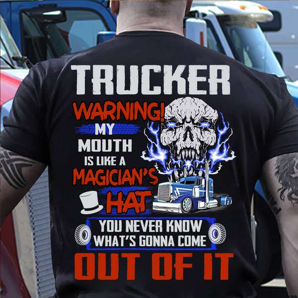 Trucker warning my mouth is like a magician's hat - Evil truck driver