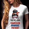 Trump girl - Proud to be a canceled unwoke patriot, Donald Trump America president