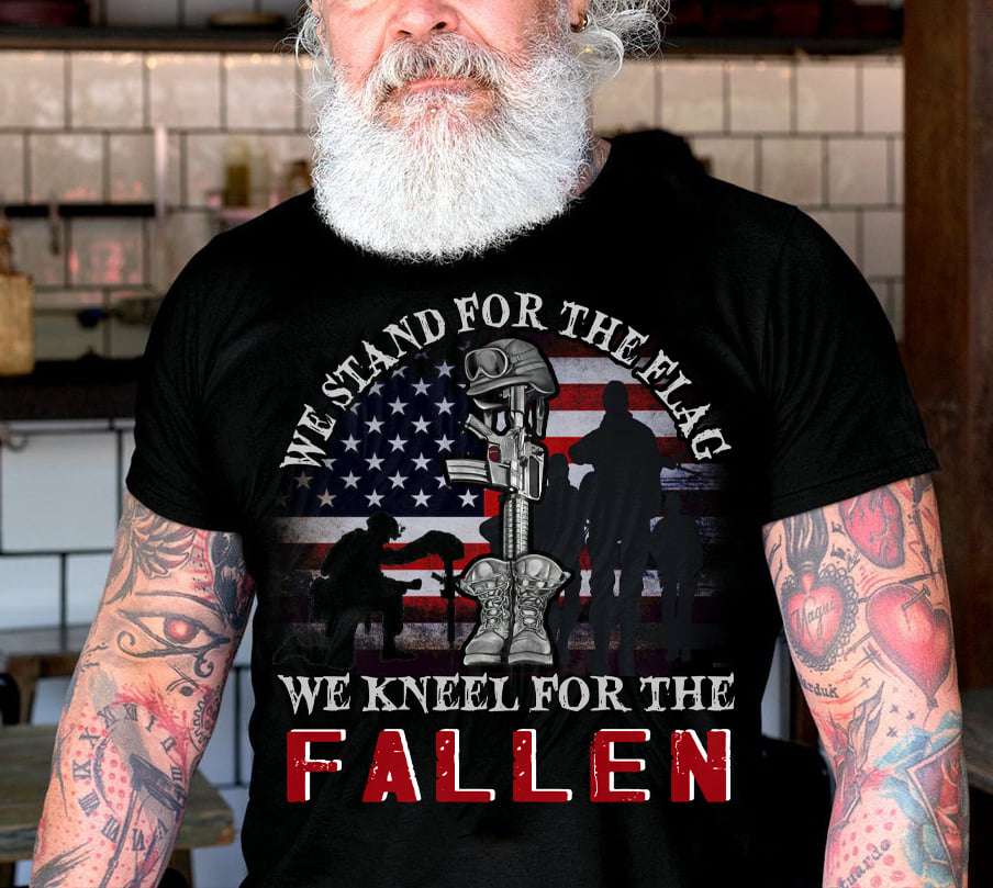 We stand for the flag we kneel for the fallen - American soldiers