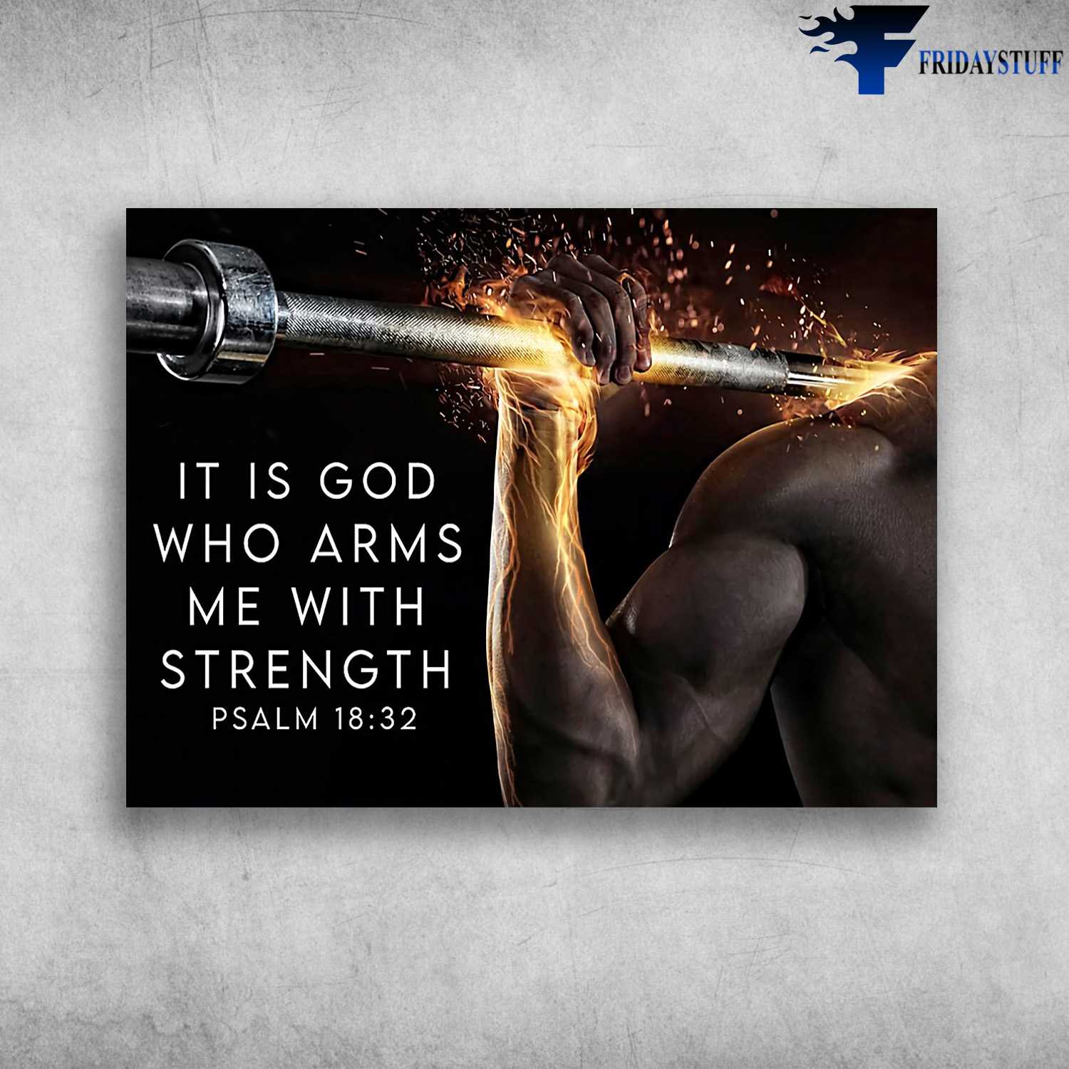 Weightlifting Man, Gym Lover - It Is God, Who Arms Me With Strength