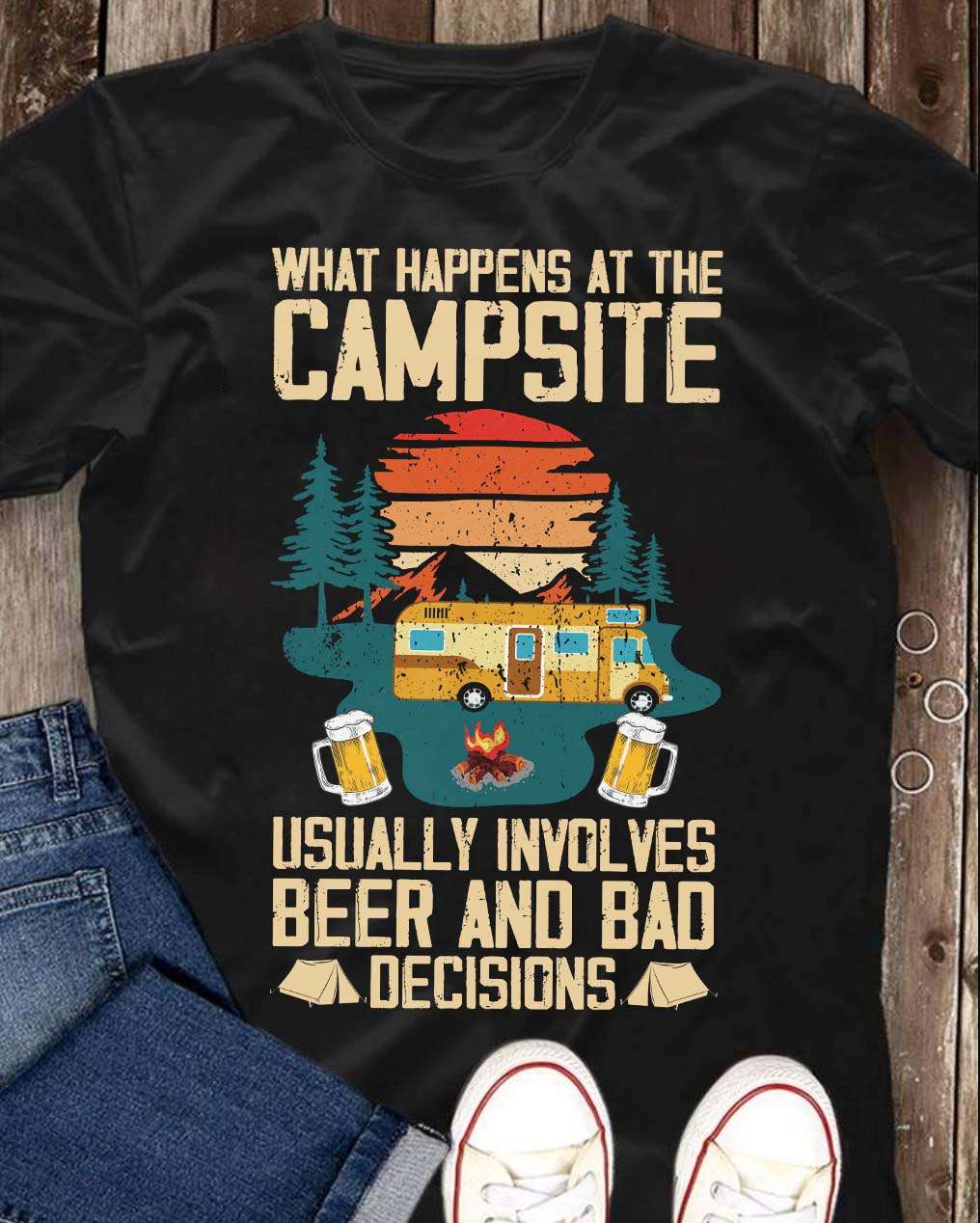 What happens at the campsite usually involves beer and bad decisions - Drinking and camping, camping car campsite