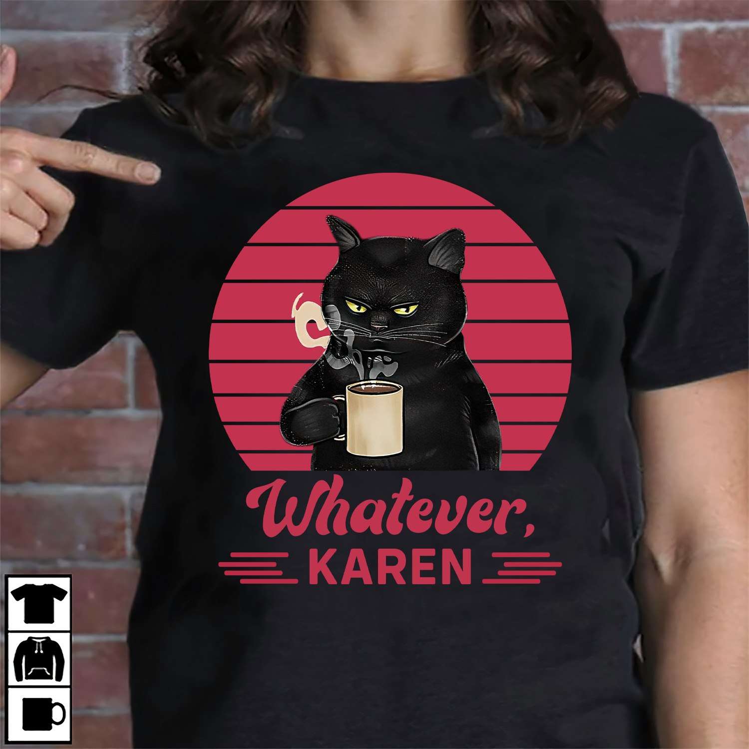 Whatever, Karen - Black cat whatever Karen shirt, Funny Karen Meme