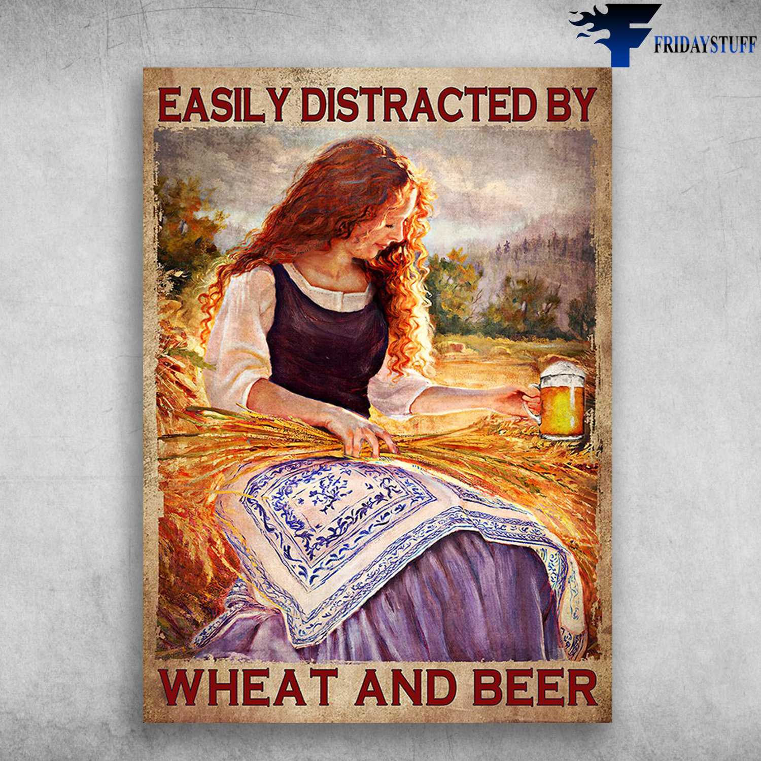Wheat Field, Lady Drinks Beer - Easily Distracted By, Wheat And Beer