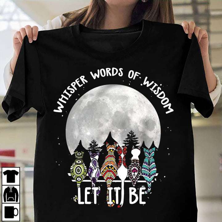 Whisper words of wisdom - Let it be, Hippe style cats