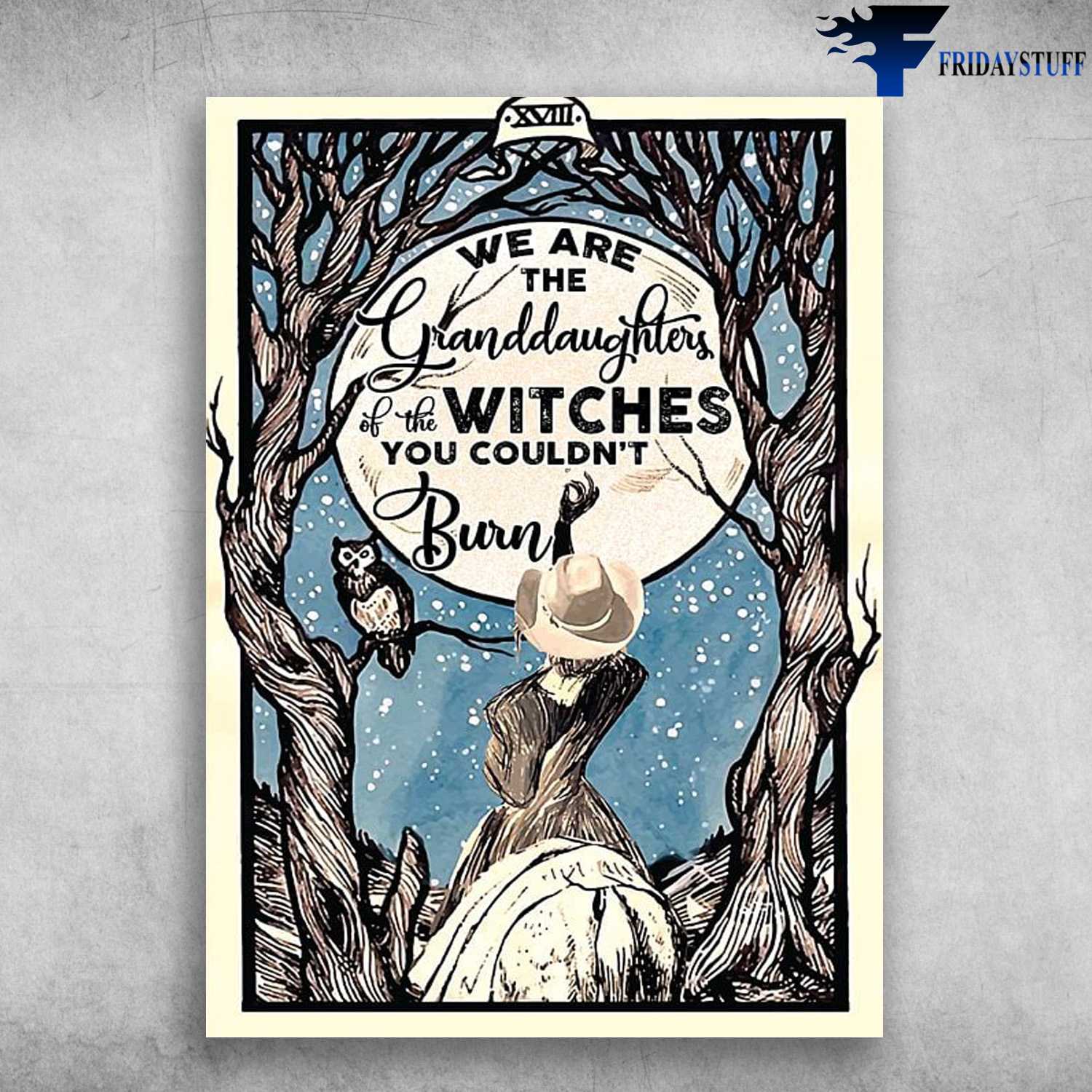 Witch Lady - We Are The Granddaughters, Of The Witches, You Couldn't Burn, Halloween Day