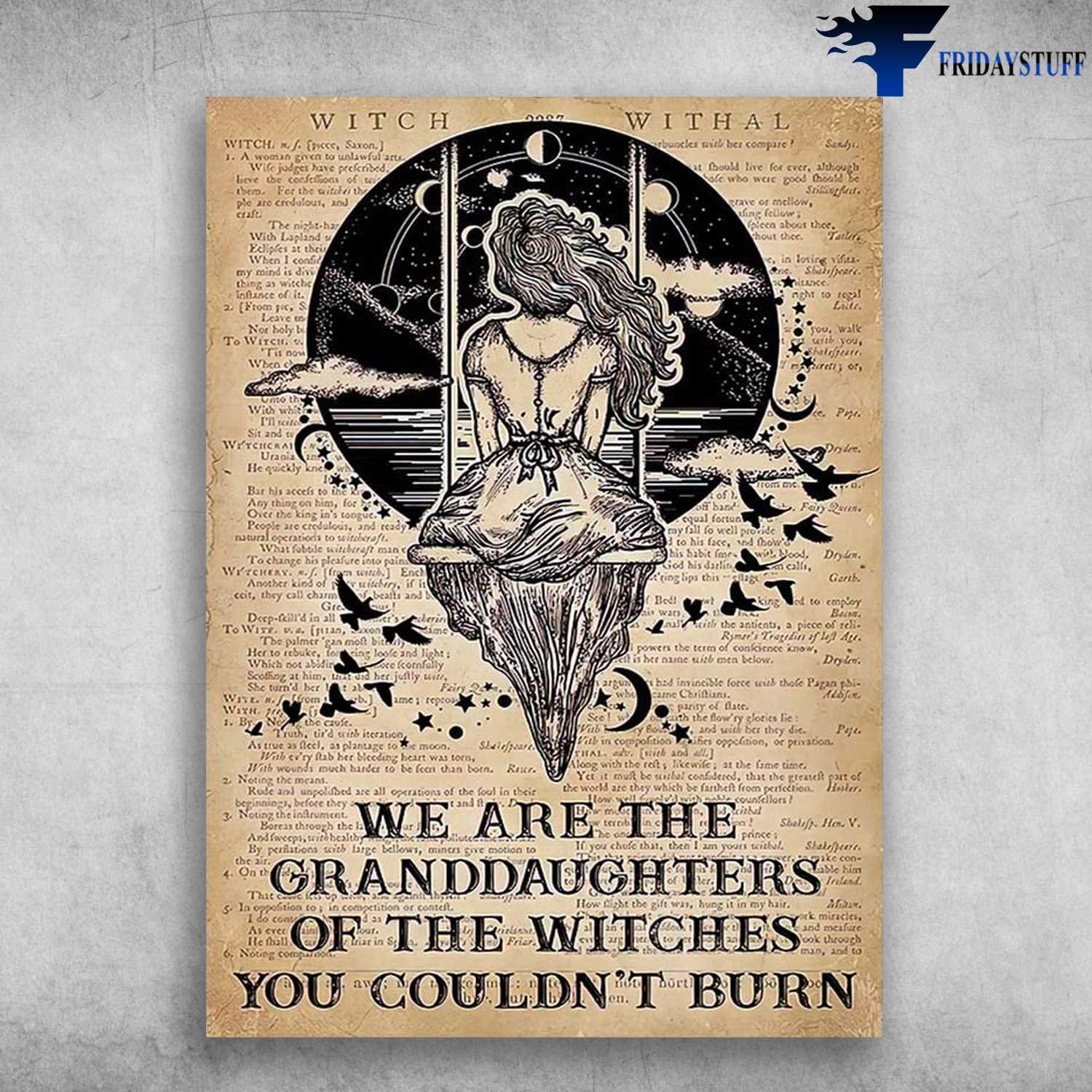 Witch Withal Poster - We Are The Granddaughters, Of The Witches You Couldn't Burn, Halloween Day