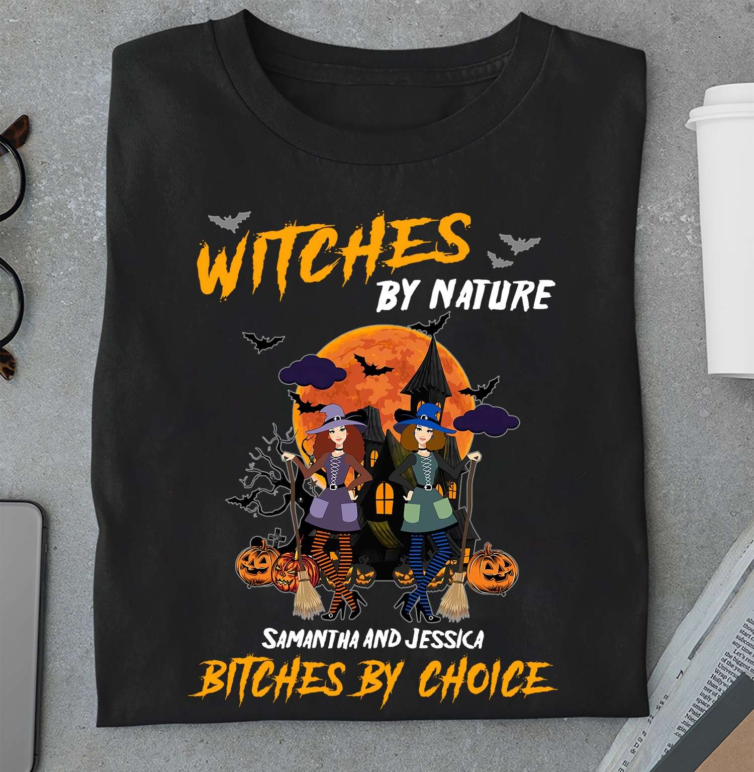 Witches by nature, Samatha and Jessica, bitches by choice - Halloween witch costume