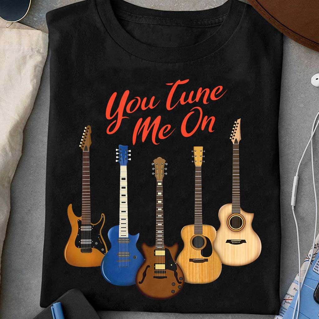 You tune me on - Guitar tune play, love playing guitar