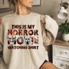 This is my horror movie watching shirt - Horror movie for Halloween, scary movie shirt