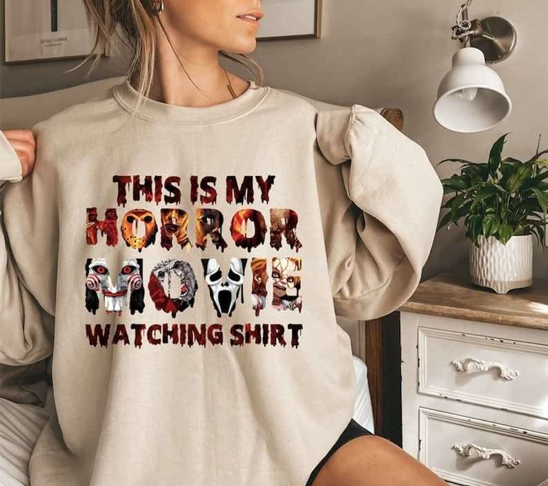 This is my horror movie watching shirt - Horror movie for Halloween, scary movie shirt