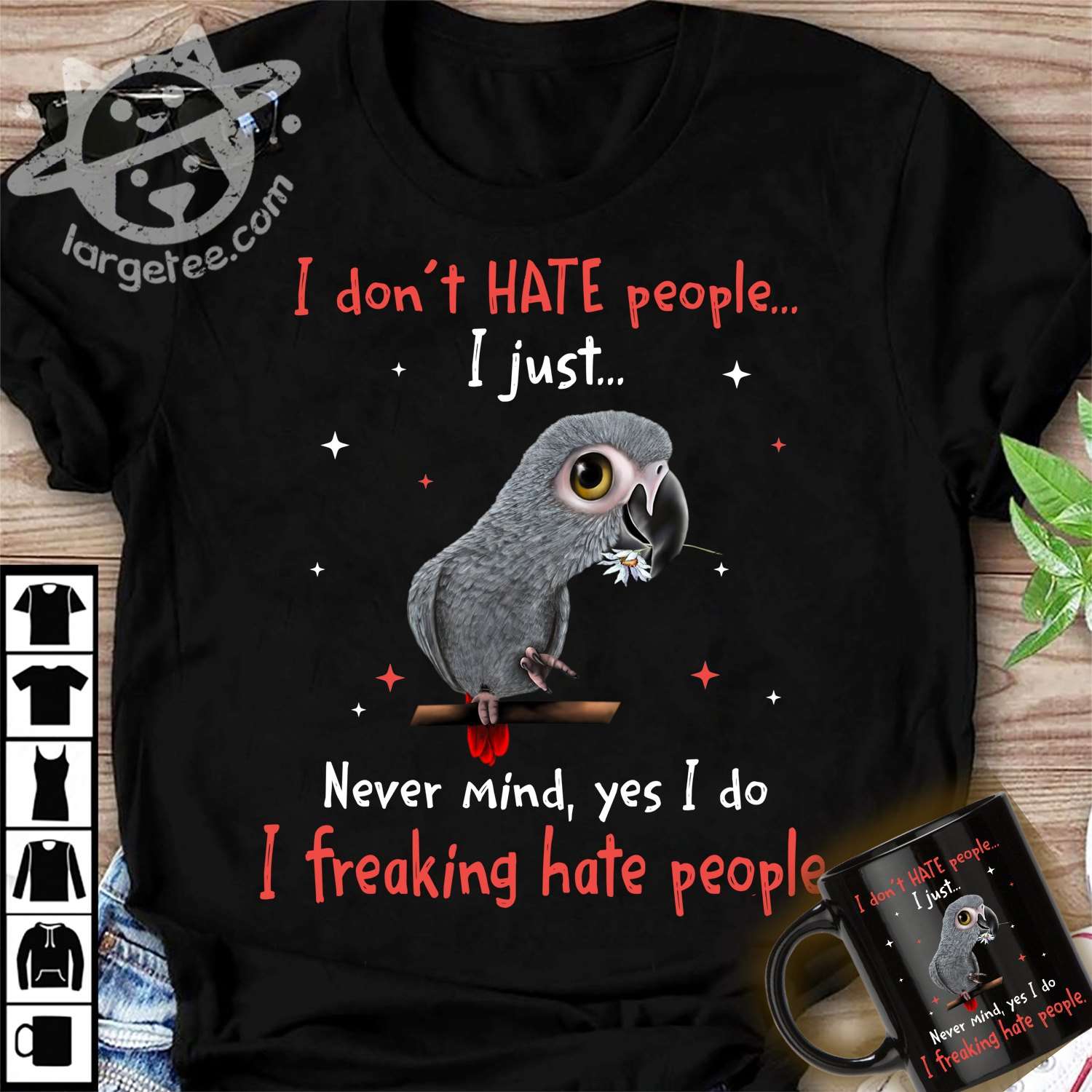 The Parrot Tees Gifts - I don't hate people i just never mind yes i do i freaking hate people