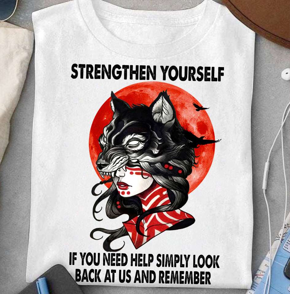 Wolf Girl - Strengthen yourself if you need help simply look back at us