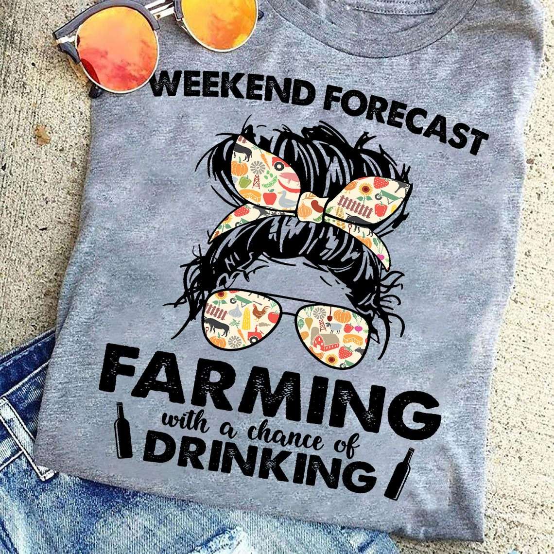 Farming Girl Drinking - Weekend forecast farming with a chance of drinking
