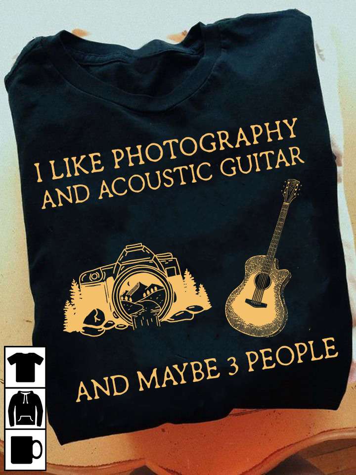 Photoraphy Guitar - I like photography and acoustic guitar and maybe 3 people