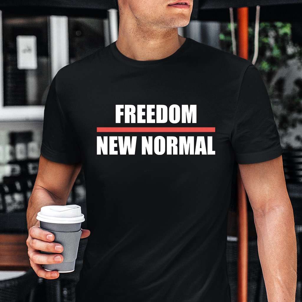 Freedom New Normal - Believe In Freedom Shirt, Hoodie, Sweatshirt ...