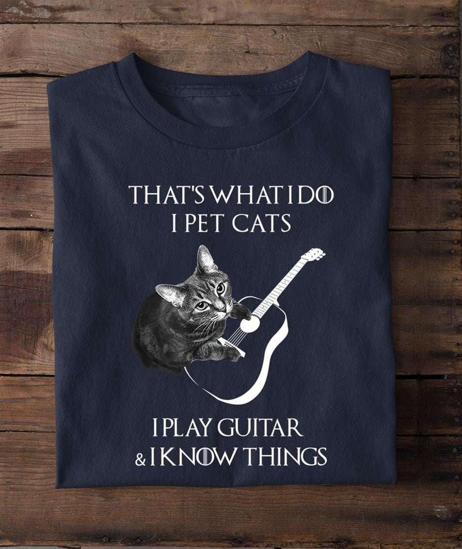 Cats Guitar - That's what i do i pet cats i play guitar and i know things
