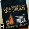 Bourbon Drums - I like bourbon and drums and maybe 3 people