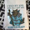 I sold my soul and all i got was eldritch blast - Old Cat