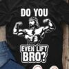 God Lift - Do you even lift bro?