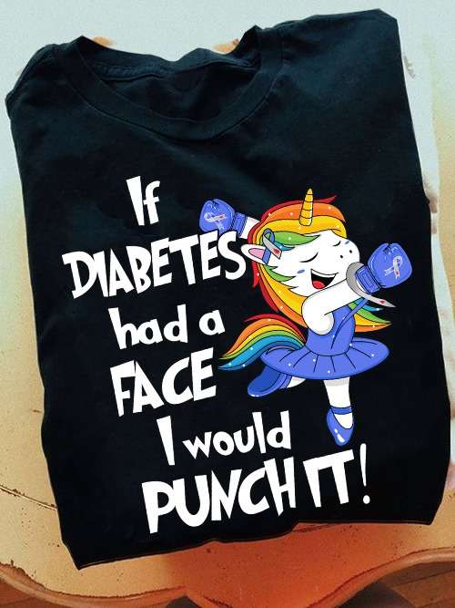 Diabetes Unicorn, Ballet Unicorn - If diabetes had a face i would punch it