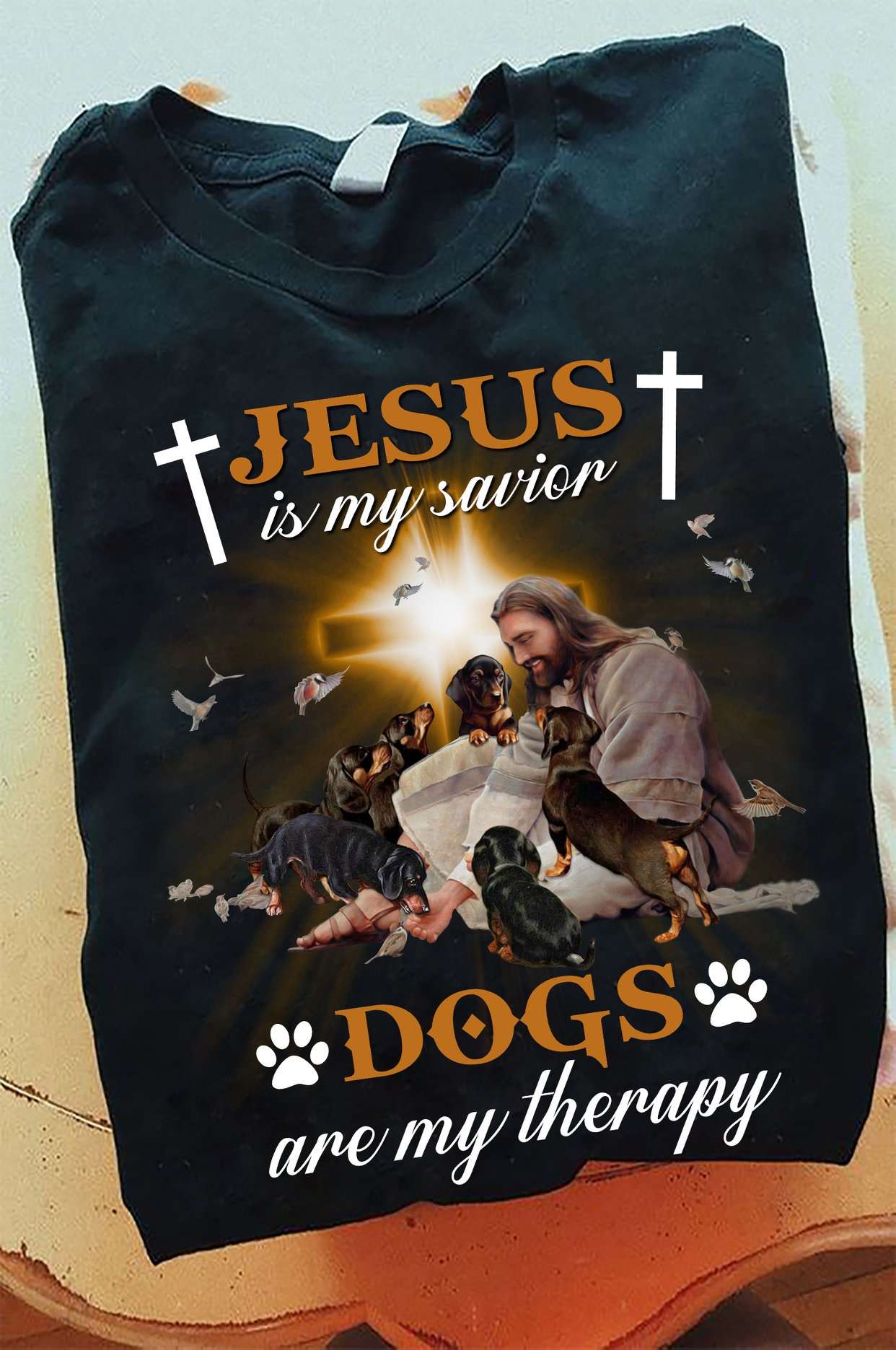 Jesus With Dachshund - Jesus is my savior dogs are my therapy