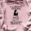 Girl Love Book - If it involves books and pajamas count me in
