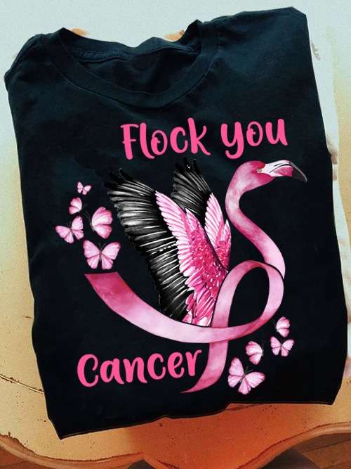 Breast Cancer Flamingo Butterfly - Flock you cancer