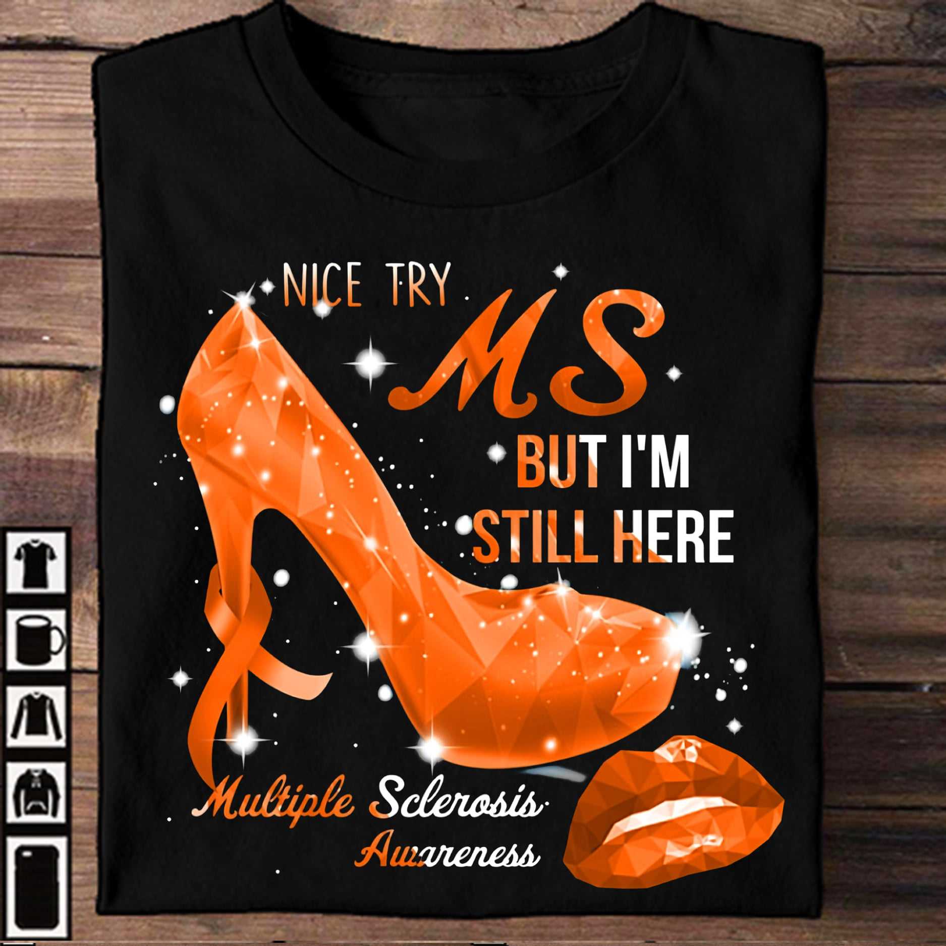 MS High Heels, MS Woman - Nice try MS but i'm still here multiple sclerosis awareness