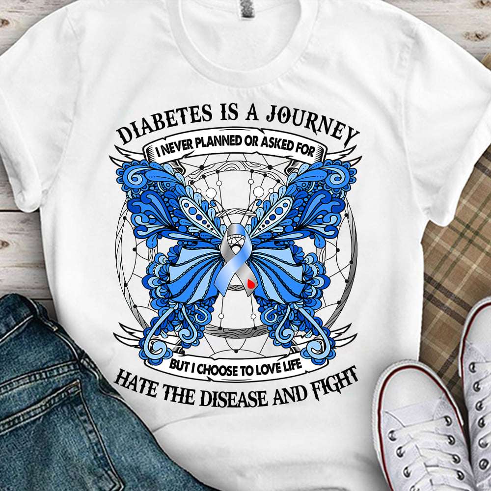 Diabetes Butterfly - Diabetes is a journey i never planned or asked for but i choose to love life