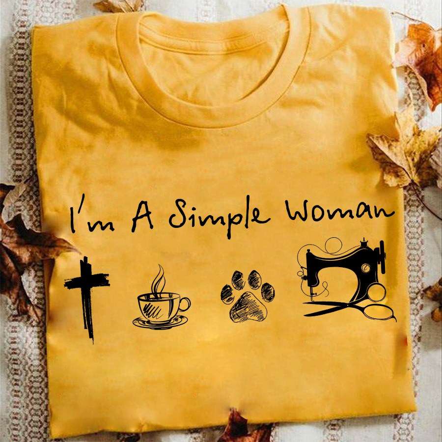 God Coffee Dog Sewing - I'm a simple woman