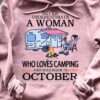 October Birthday Camping Girl - Never underestimate a woman who loves camping