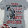 September Birthday Warrior Girl - Never underestimate a girl who is coverd by the blood of jesus