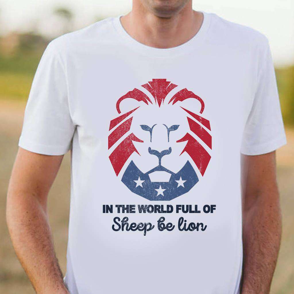 Patriot Party Lion Head - In the world full of sheep be lion