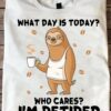 Sloth Coffee - What day is today? Who cares? I'm retired